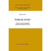 Worlds Apart: Collective Action in Simulated Agrarian and Industrial Societies [Hardcover]