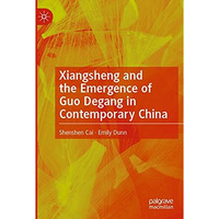 Xiangsheng and the Emergence of Guo Degang in Contemporary China [Paperback]