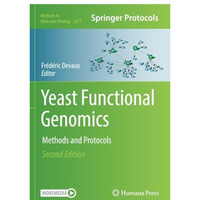 Yeast Functional Genomics: Methods and Protocols [Paperback]