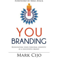 You Branding: Reinventing Your Personal Identity As A Successful Brand [Paperback]