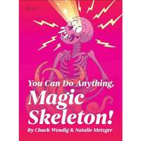 You Can Do Anything, Magic Skeleton!: Monster Motivations to Move Your Butt and  [Hardcover]