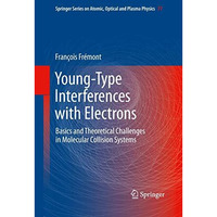 Young-Type Interferences with Electrons: Basics and Theoretical Challenges in Mo [Paperback]