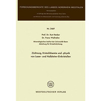 Z?chtung, Kristallchemie und -physik von Laser- und Halbleiter-Einkristallen [Paperback]