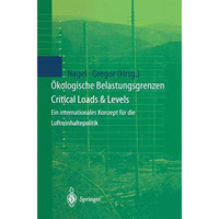 ?kologische Belastungsgrenzen - Critical Loads & Levels: Ein internationales [Hardcover]