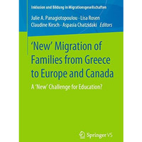 'New' Migration of Families from Greece to Europe and Canada: A 'New' Challenge  [Paperback]