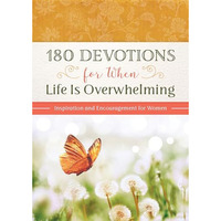 180 Devotions For When Life Is Overwhelm [TRADE PAPER         ]