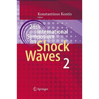 28th International Symposium on Shock Waves: Vol 2 [Paperback]