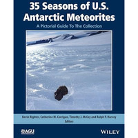 35 Seasons of U.S. Antarctic Meteorites (1976-2010): A Pictorial Guide To The Co [Hardcover]