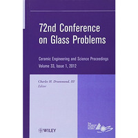 72nd Conference on Glass Problems: A Collection of Papers Presented at the 72nd  [Hardcover]