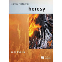 A Brief History of Heresy [Hardcover]