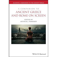A Companion to Ancient Greece and Rome on Screen [Hardcover]