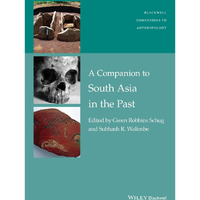 A Companion to South Asia in the Past [Hardcover]