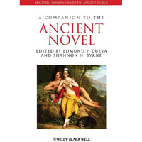 A Companion to the Ancient Novel [Hardcover]