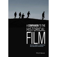 A Companion to the Historical Film [Paperback]