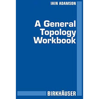 A General Topology Workbook [Paperback]