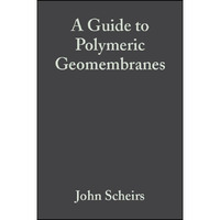 A Guide to Polymeric Geomembranes: A Practical Approach [Hardcover]