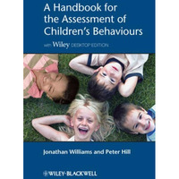 A Handbook for the Assessment of Children's Behaviours, Includes Wiley Desktop E [Paperback]