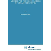 A History of the Nomenclature of Organic Chemistry [Hardcover]