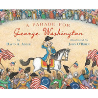 A Parade for George Washington [Paperback]