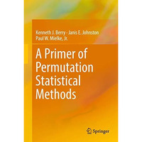 A Primer of Permutation Statistical Methods [Hardcover]