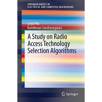 A Study on Radio Access Technology Selection Algorithms [Paperback]