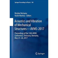 Acoustics and Vibration of Mechanical StructuresAVMS-2017: Proceedings of the 1 [Hardcover]