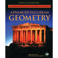 Advanced Euclidean Geometry: Excursions for Secondary Teachers and Students [Paperback]