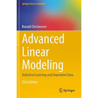 Advanced Linear Modeling: Statistical Learning and Dependent Data [Paperback]