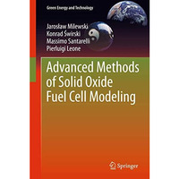 Advanced Methods of Solid Oxide Fuel Cell Modeling [Hardcover]