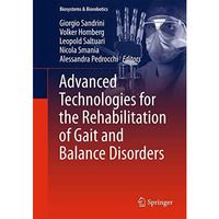 Advanced Technologies for the Rehabilitation of Gait and Balance Disorders [Hardcover]