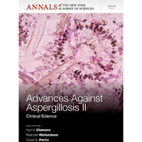 Advances Against Aspergillosis II: Clinical Science, Volum 1273 [Paperback]