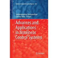 Advances and Applications in Nonlinear Control Systems [Paperback]