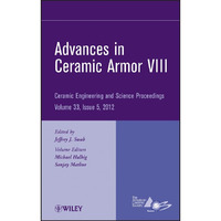 Advances in Ceramic Armor VIII, Volume 33, Issue 5 [Hardcover]