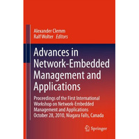 Advances in Network-Embedded Management and Applications: Proceedings of the Fir [Hardcover]