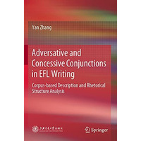 Adversative and Concessive Conjunctions in EFL Writing: Corpus-based Description [Paperback]