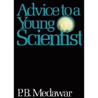 Advice To A Young Scientist [Paperback]
