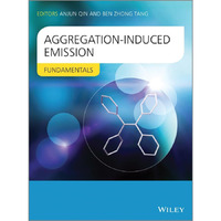 Aggregation-Induced Emission: Fundamentals [Hardcover]