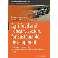 Agri-food and Forestry Sectors for Sustainable Development: Innovations to Addre [Paperback]