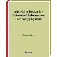 Algorithm Design for Networked Information Technology Systems [Hardcover]