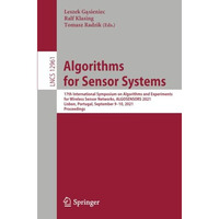 Algorithms for Sensor Systems: 17th International Symposium on Algorithms and Ex [Paperback]