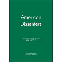 American Dissenters, Volume 1 [Paperback]
