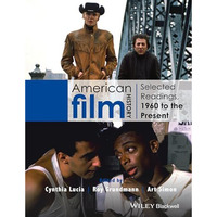 American Film History: Selected Readings, 1960 to the Present [Paperback]