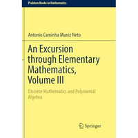 An Excursion through Elementary Mathematics, Volume III: Discrete Mathematics an [Paperback]