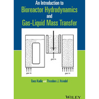 An Introduction to Bioreactor Hydrodynamics and Gas-Liquid Mass Transfer [Hardcover]