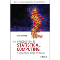 An Introduction to Statistical Computing: A Simulation-based Approach [Hardcover]