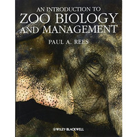 An Introduction to Zoo Biology and Management [Paperback]