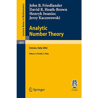 Analytic Number Theory: Lectures given at the C.I.M.E. Summer School held in Cet [Paperback]
