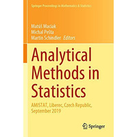 Analytical Methods in Statistics: AMISTAT, Liberec, Czech Republic, September 20 [Paperback]