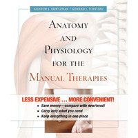 Anatomy and Physiology for the Manual Therapies [Loose-leaf]