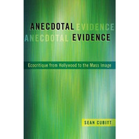 Anecdotal Evidence: Ecocritiqe from Hollywood to the Mass Image [Paperback]